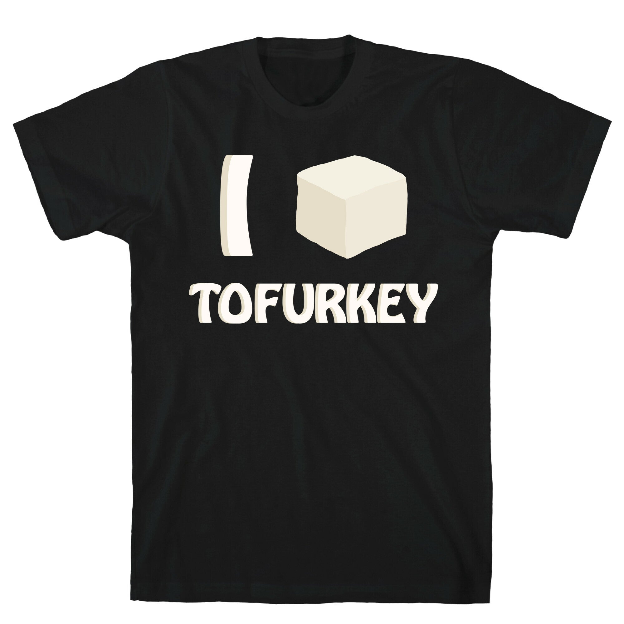 I Love Tofurkey T-Shirt